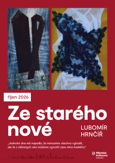 Výstava Ze starého nové Výstava Ze starého nové