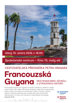 Cestopisná přednáška Francouzská Guyana